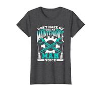 Don't Make Me Use My Maintenance Man Voice Maintenance Man T-Shirt, Women, Dark Heather Grey, Medium