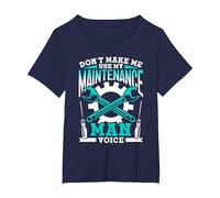 Don't Make Me Use My Maintenance Man Voice Maintenance Man T-Shirt, Women's Plus, Navy Blue, 3X
