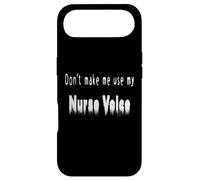 Don't Make Me Use My Nurse Voice Funny Nurse Quote Case for iPhone Air