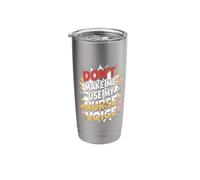Don't Make Me Use My Nurse Voice Stainless Steel Insulated Tumbler