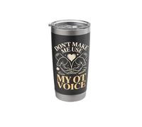 Dont Make Me Use My OT Voice Occupational Therapist Stainless Steel Insulated Tumbler