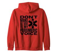 Don't Make Me Use My Paramedic Voice Funny EMS EMT Paramedic Zip Hoodie