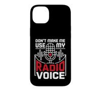 Don't Make Me Use My Radio Voice Passionate Radio Lovers Case for iPhone 14 Plus