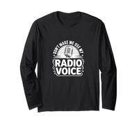 Don't Make Me Use My Radio Voice Retro Long Sleeve T-Shirt