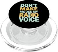 Don't Make Me Use My Radio Voice Retro PopSockets PopGrip for MagSafe