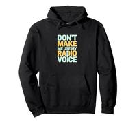 Don't Make Me Use My Radio Voice Retro Pullover Hoodie