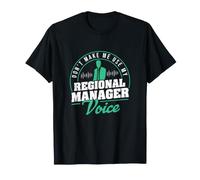 Don't Make Me Use My Regional Manager Voice Funny Management T-Shirt