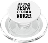 Don't Make Me Use My Scary Teacher Voice - Funny Teaching PopSockets PopGrip for MagSafe