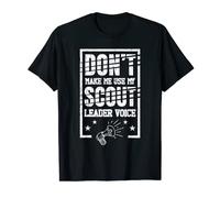 Don't Make Me Use My Scout Leader Voice Scouts Camping Scout T-Shirt