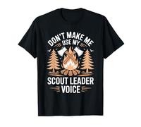 Don't Make Me Use My Scout Leader Voice T-Shirt