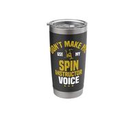 Don't Make Me Use My Spin Instructor Voice | Spin Class Coach Stainless Steel Insulated Tumbler