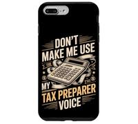 Dont Make Me Use My Tax Preparer Voice Accountant Case for iPhone 7 Plus/8 Plus