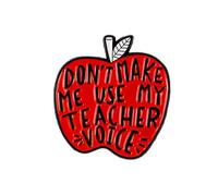 Don't Make Me Use My Teacher Voice Apple Pin Brooch, Sarcastic Teacher Enamel Pin, Education Gift For Humorous Educator Sassy Friend Coworker, Teach With Attitude Brooches, Back To School Lapel Badge