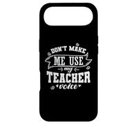 Don't make me use My Teacher Voice Occupation Case for iPhone Air