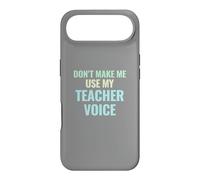Don't Make Me Use My Teacher Voice Pastel Funny Gift Case for iPhone Air