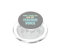 Don't Make Me Use My Teacher Voice Pastel Funny Gift PopSockets PopGrip for MagSafe