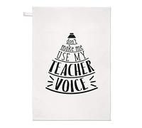 Don't Make Me Use My Teacher Voice Tea Towel Dish Cloth