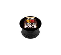 Dont Make Me Use My Theatre Voice Funny Drama PopSockets Adhesive PopGrip