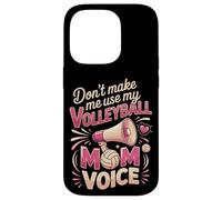 Don't Make Me Use My Volleyball Mom Voice Case for iPhone 14 Pro