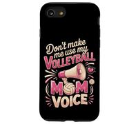 Don't Make Me Use My Volleyball Mom Voice Case for iPhone SE (2020) / 7/8