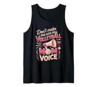 Don't Make Me Use My Volleyball Mom Voice Tank Top