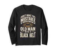 Don't Make The Mistake Underestimating Old Man Black Belt Long Sleeve T-Shirt