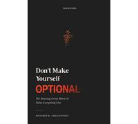 Don't Make Yourself Optional: The Meaning Crisis When AI Takes Everything Else