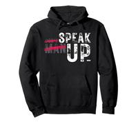 Don't Man Up - Speak Up | Bold Statement Design Pullover Hoodie