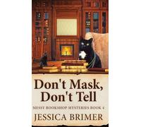 Don't Mask, Don't Tell: 4 (Messy Bookshop Mysteries)