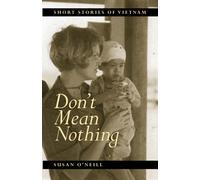 Don't Mean Nothing : Short Stories of Vietnam