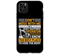 Don't Mess I Know Funny Heavy Equipment Operator Dad Mens Case for iPhone 11 Pro Max