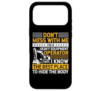 Don't Mess I Know Funny Heavy Equipment Operator Dad Mens Case for iPhone 17 Pro Max