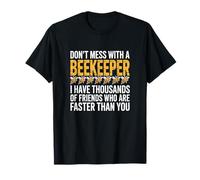 Dont Mess with A Beekeeper Friends Faster Than You T-Shirt