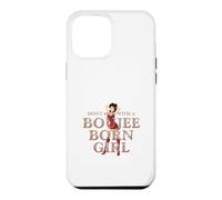 Don't Mess With a Boujee Born Girl Case for iPhone 12 Pro Max