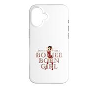 Don't Mess With a Boujee Born Girl Case for iPhone 16
