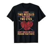 Don't Mess with a Person That Knits T-Shirt