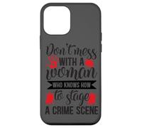Don't Mess With A Woman Who Knows How Case for iPhone 12 mini