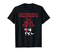 Don't Mess with A Woman Who Runs 26.2 Miles for Fun T-Shirt