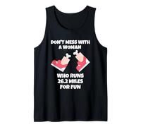 Don't Mess with A Woman Who Runs 26.2 Miles for Fun Tank Top