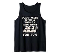 Don't Mess with A Woman Who Runs 26.2 Miles for Fun Tank Top