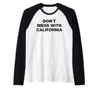 Don't Mess With California Immigration USA Protest Statement Raglan Baseball Tee