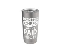 Don't Mess with Chefs We Get Paid - Chef Stainless Steel Insulated Tumbler
