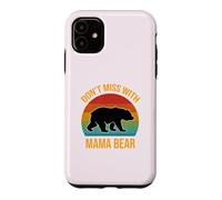Don't Mess with Mama Bear Retro Mom Mother's Day Mommy Bear Case for iPhone 11