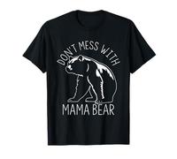 Don't Mess with Mama Bear T-Shirt
