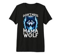Don't Mess with Mama Wolf Women Wolf Lovers Premium T-Shirt