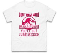 Dont Mess with Mamasaurus T Shirt, Mother's Day T Shirt, Teratosaurus T Shirt White