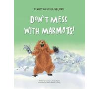 Don't Mess With Marmots!: To happy and litter-free ends!