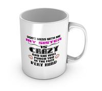Don't Mess with Me My Sister is Crazy Cute for Sister Tea Mug Ceramic Mug with Handle Mugs for Cappuccino Latte Office 330Ml