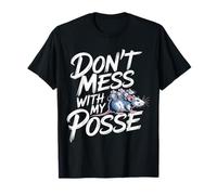Don't Mess with My Posse Memes Trending - T-Shirt