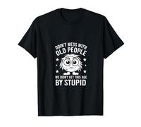 Don't Mess With Old People Do Not Mess With Old People Cat T-Shirt